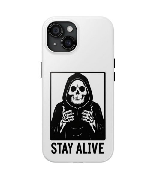 Stay Alive Skeleton- Tough Back iPhone Case