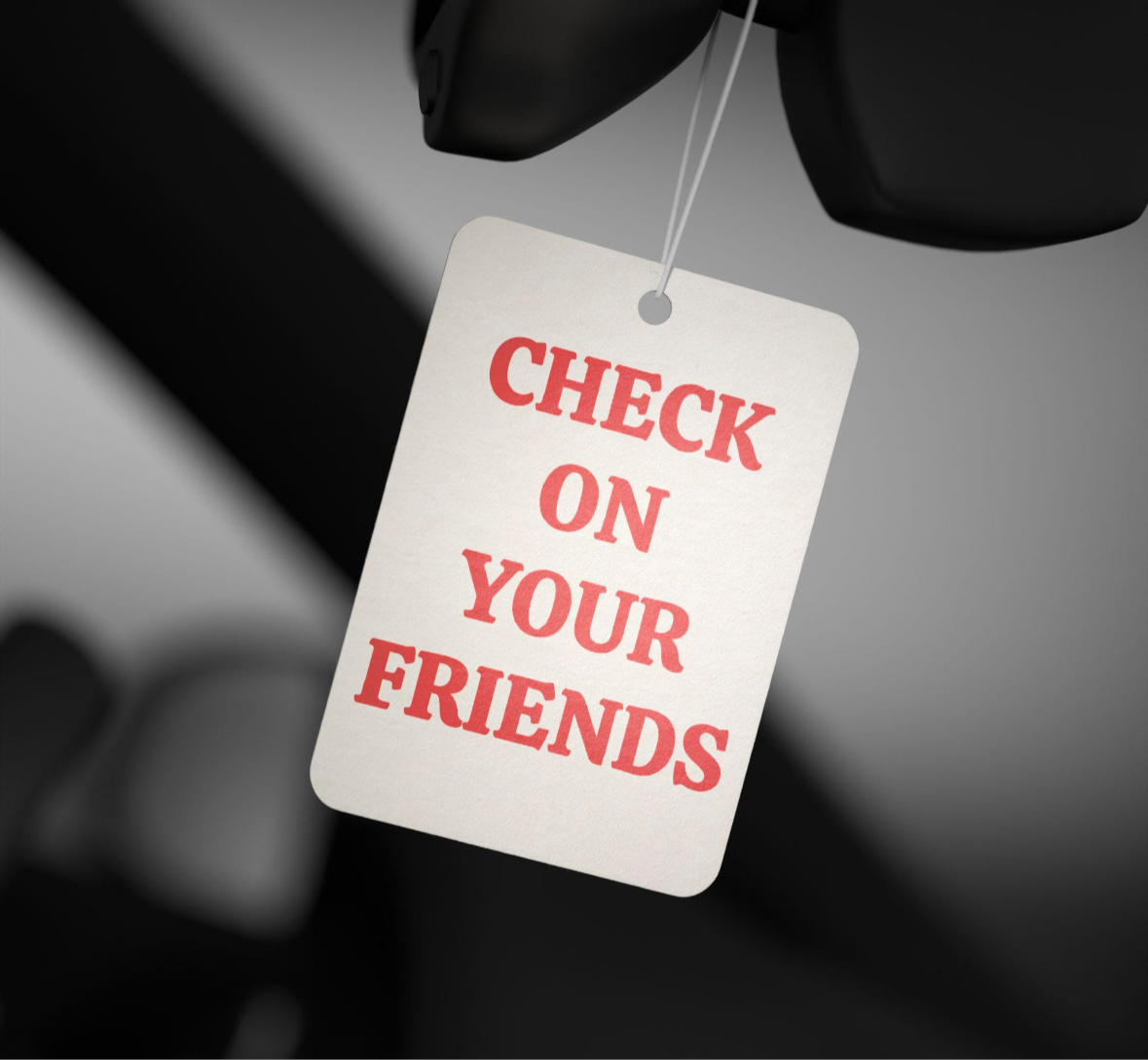 Check On Your Friends- Air Freshener